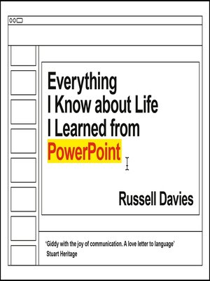 cover image of Everything I Know about Life I Learned from PowerPoint